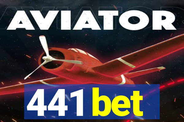 441 bet